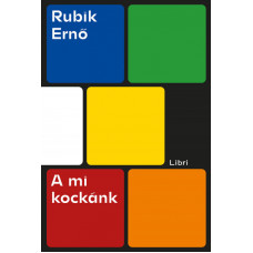 Rubik Ernő - A mi kockánk